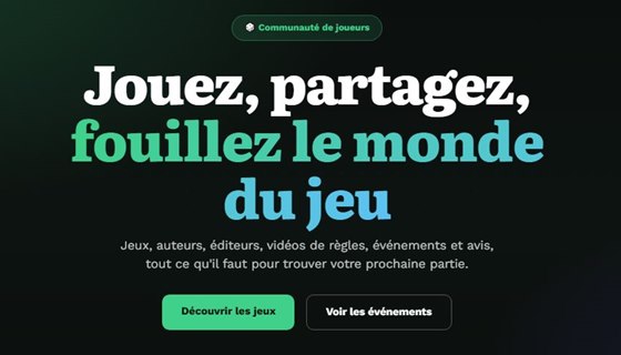 Entête de la nouvelle page d'accueil : le titre Jouez, partagez, fouillez le monde du jeu, la phrase de présentation et les boutons Découvrir les jeux et Voir les événements