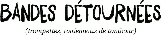 Bandes Détournées