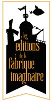 Les Éditions De La Fabrique Imaginaire