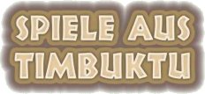 Spiele aus Timbuktu