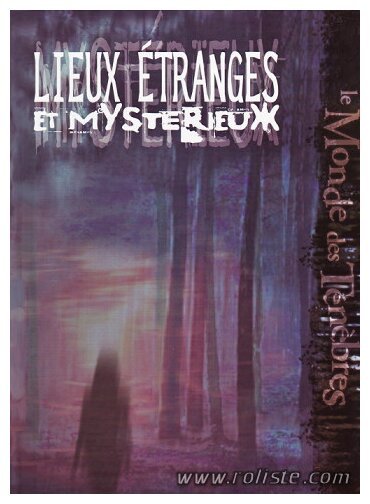 Monde des Ténèbres - Lieux Etranges et Mystérieux