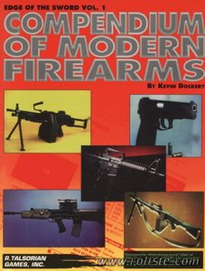 Edge Of The Sword - Compendium of Modern Firearms - Vol.1