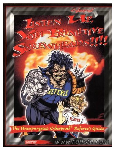 Cyberpunk - Listen Up, You Primitive Screwheads !!!