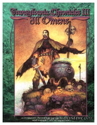 Vampire : l'âge des ténèbres - Transylvanian Chronicles : Ill Omens