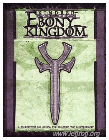 Kindred of the Ebony Kingdom - Première Edition