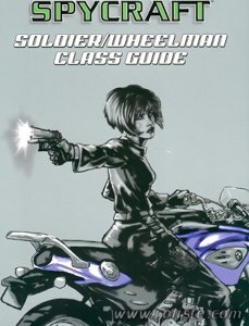 Spycraft - Soldier/Wheelman Class Guide