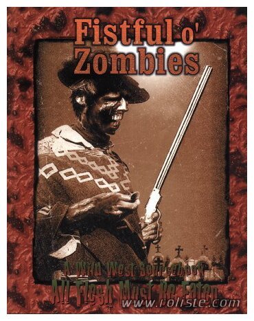 All Flesh Must Be Eaten - Fistful o' Zombies