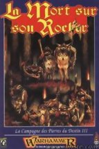 Warhammer - La Mort sur son rocher - 1ère Édition