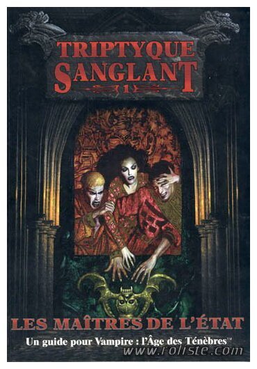 Vampire : L'âge des ténèbres - Triptyque Sanglant 1 : les Maîtres de l'Etat