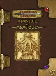D&D3 - Manuel des Psioniques