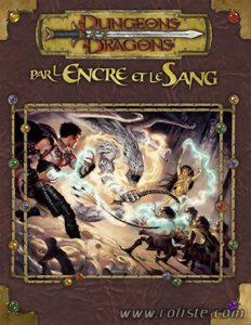 D&D3 - Dungeons and Dragons Troisième Edition - Par l'Encre et le Sang