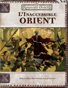 D&D3 - Royaumes Oubliés - L'Inaccessible Orient
