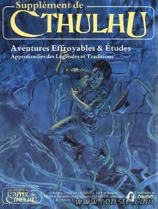 L'Appel de Cthulhu - Aventures Effroyables & Études Approfondies des Légendes et Traditions