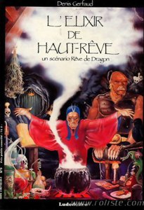Rêve De Dragon - L'Elixir de Haut-Rêve