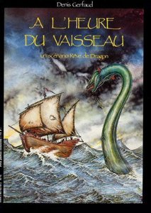 Rêve De Dragon - à l'Heure du Vaisseau