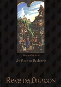 Rêve de dragon - Un Rêve en Boldzarie