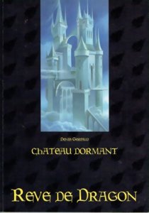 Rêve de dragon - Château Dormant