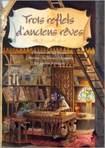 Rêve De Dragon - Trois Reflets d'Anciens Rêves