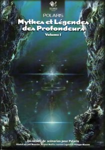 Polaris 2ème édition - Mythes et Légendes des Profondeurs vol. 1