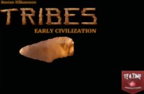 Tribes: Early Civilization