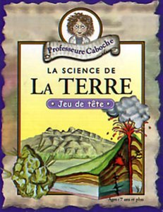 Professeure Caboche - La science de la terre - Jeu de tête