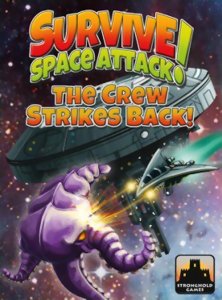 Survive Space Attack! - The Crew Strikes Back!
