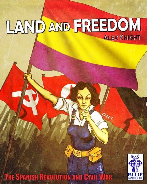 Land and Freedom : The Spanish Revolution and Civil War
