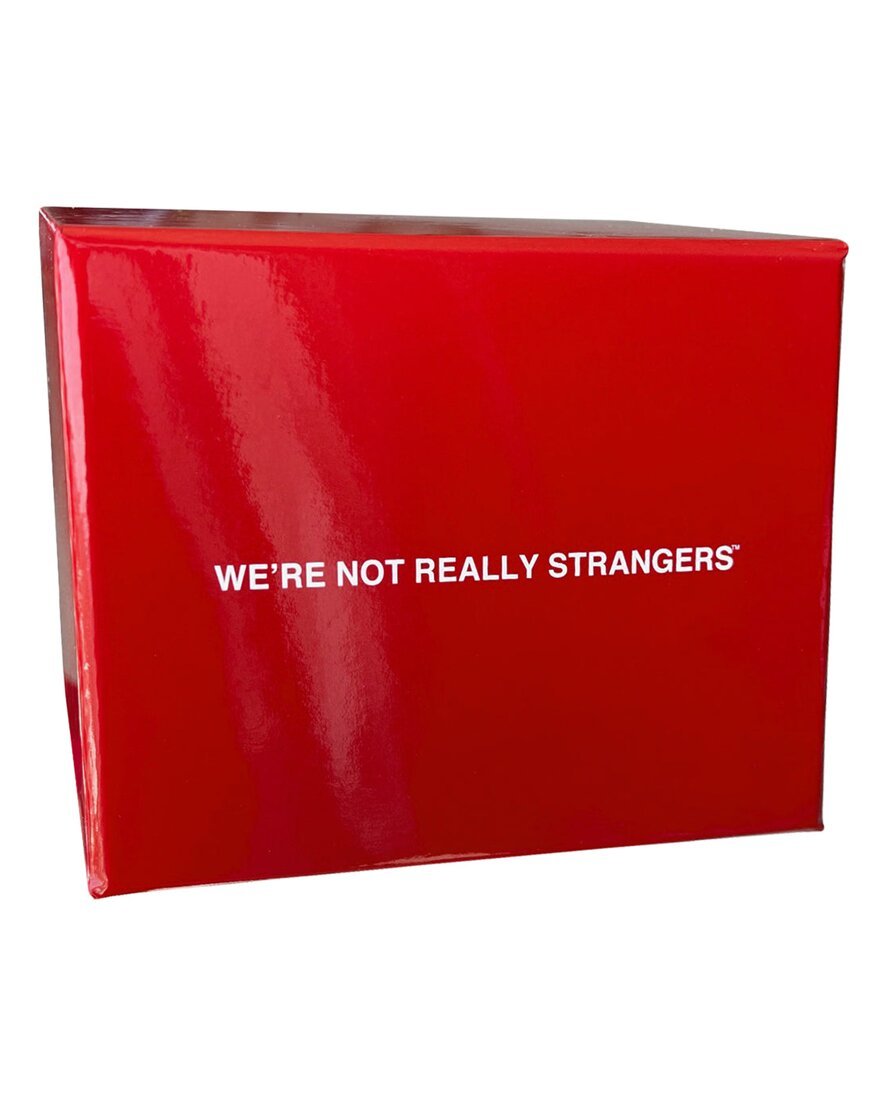 We're not really strangers
