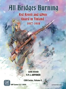 All Bridges Burning: Red Revolt and White Guard in Finland, 1917-1918