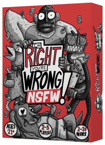 I'm Right You're Wrong - NSFW