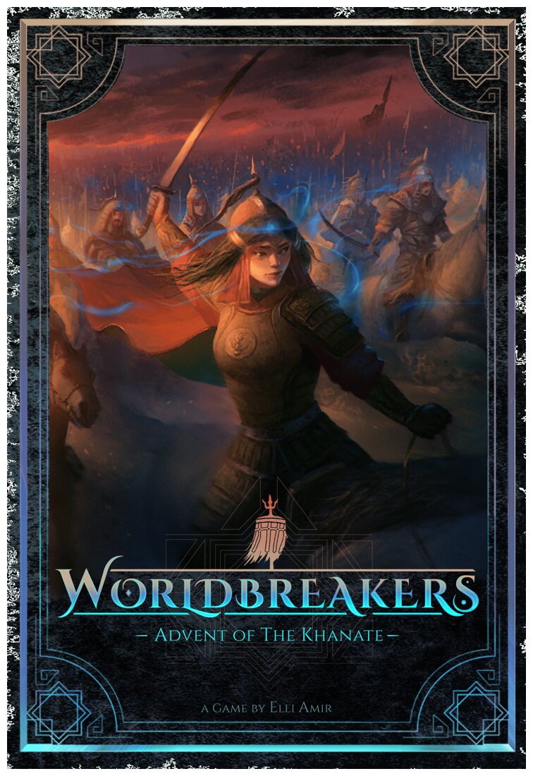 Worldbreakers - Advent of the Khanate