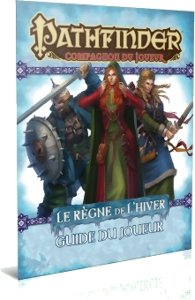 Pathfinder - Le Règne de l'hiver : Guide du joueur