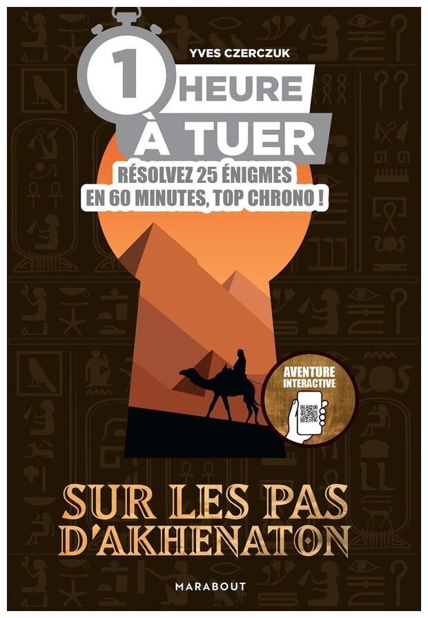 1 Heure À Tuer - Sur Les Pas D'Akhenaton