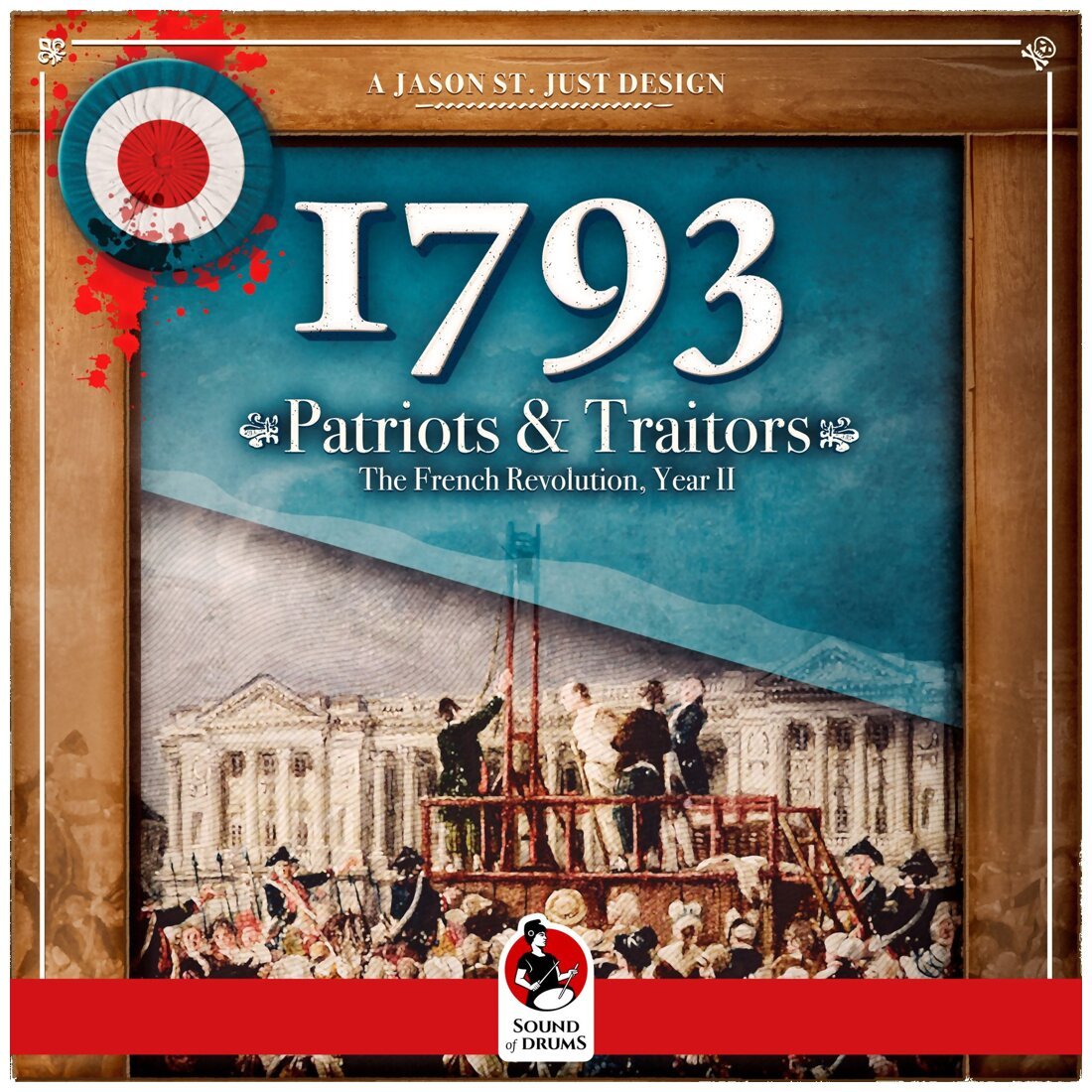 1793 Patriots & Traitors - The French Revolution, Year II