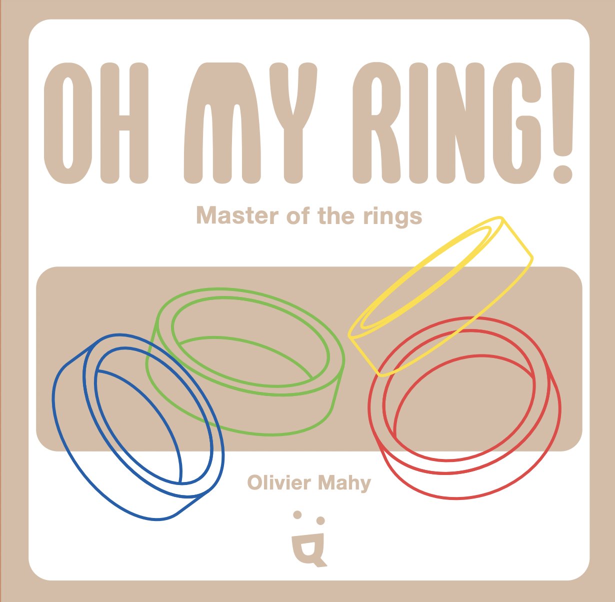Oh My Ring !