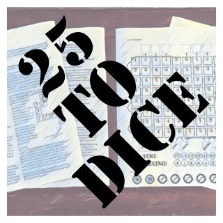 25 to Dice