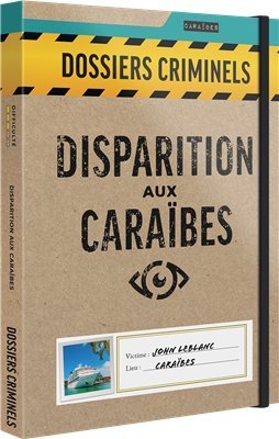 Dossiers Criminels : Disparition aux Caraïbes
