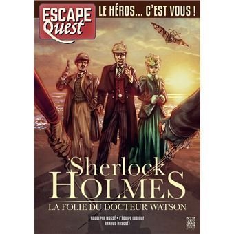 Escape Quest - Sherlock Holmes, La Folie Du Docteur Watson