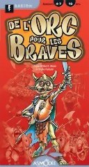 De l'Orc pour les braves