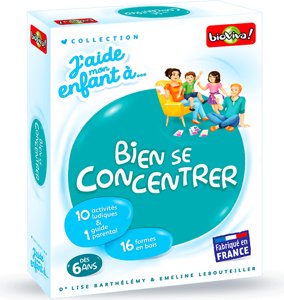J'aide Mon Enfant à... bien se concentrer