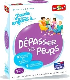 J'aide mon enfant à... dépasser ses peurs — Édition 2019