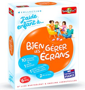 J'aide mon enfant à... bien gérer les écrans
