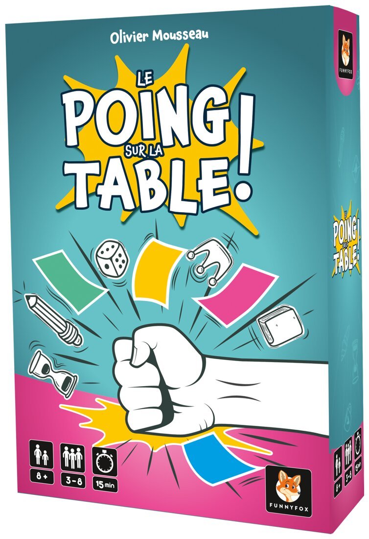 Le Poing sur la Table!