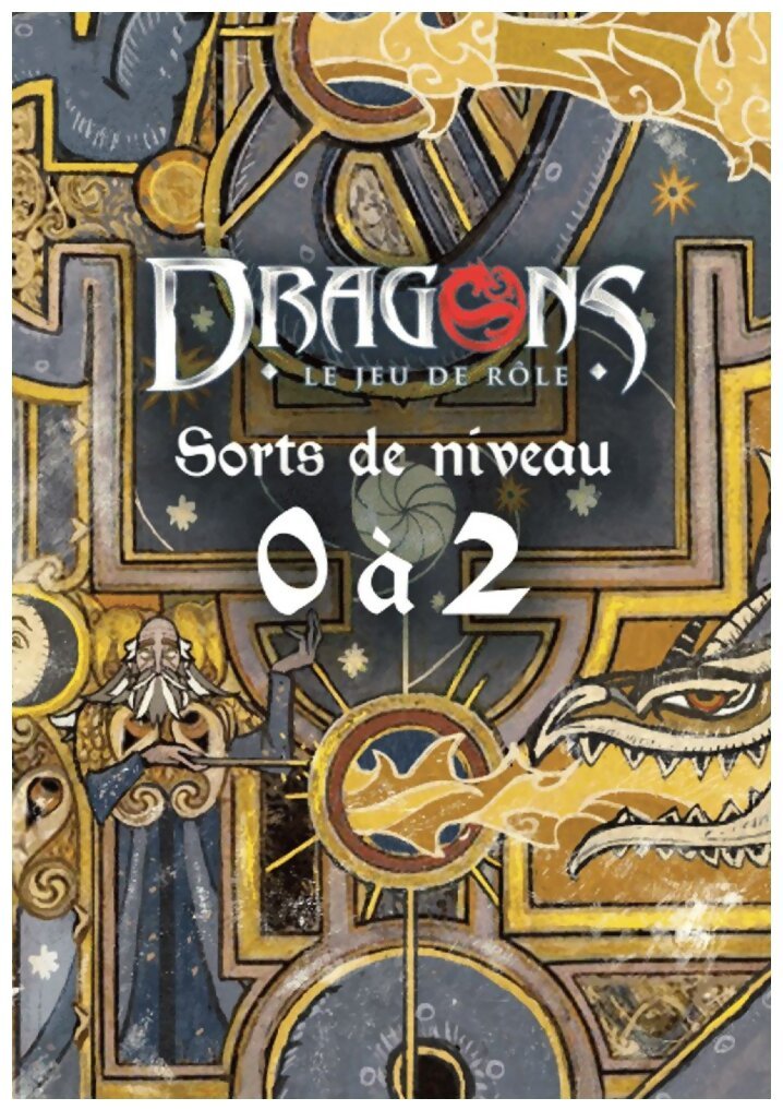 Dragons - Sorts de niveau 0 à 2