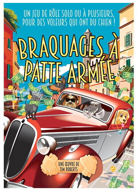 Braquages A Patte Armée - Jeu De Rôle Solo