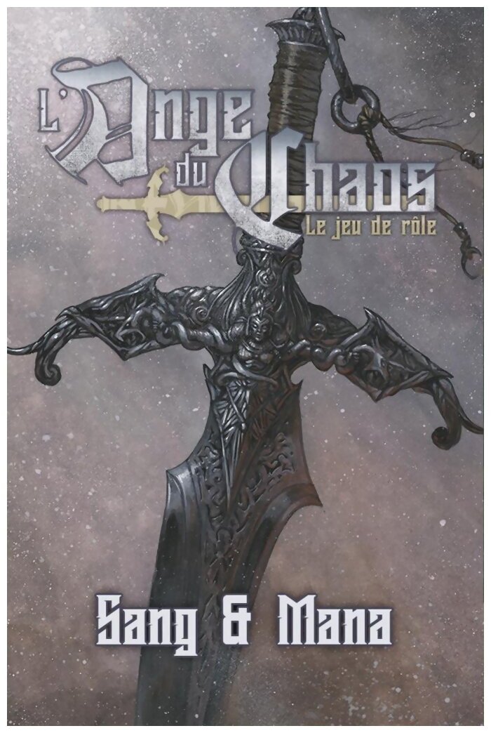 L'ange Du Chaos - Sang & Mana - Le Jeu De Rôle