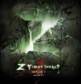 Z First Impact - Opus 1- Chapitre 1