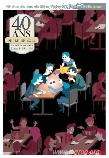 40 Ans De Jeux De Rôle - Tome 2 : 1984 - 1993 - Recueil de Scénario