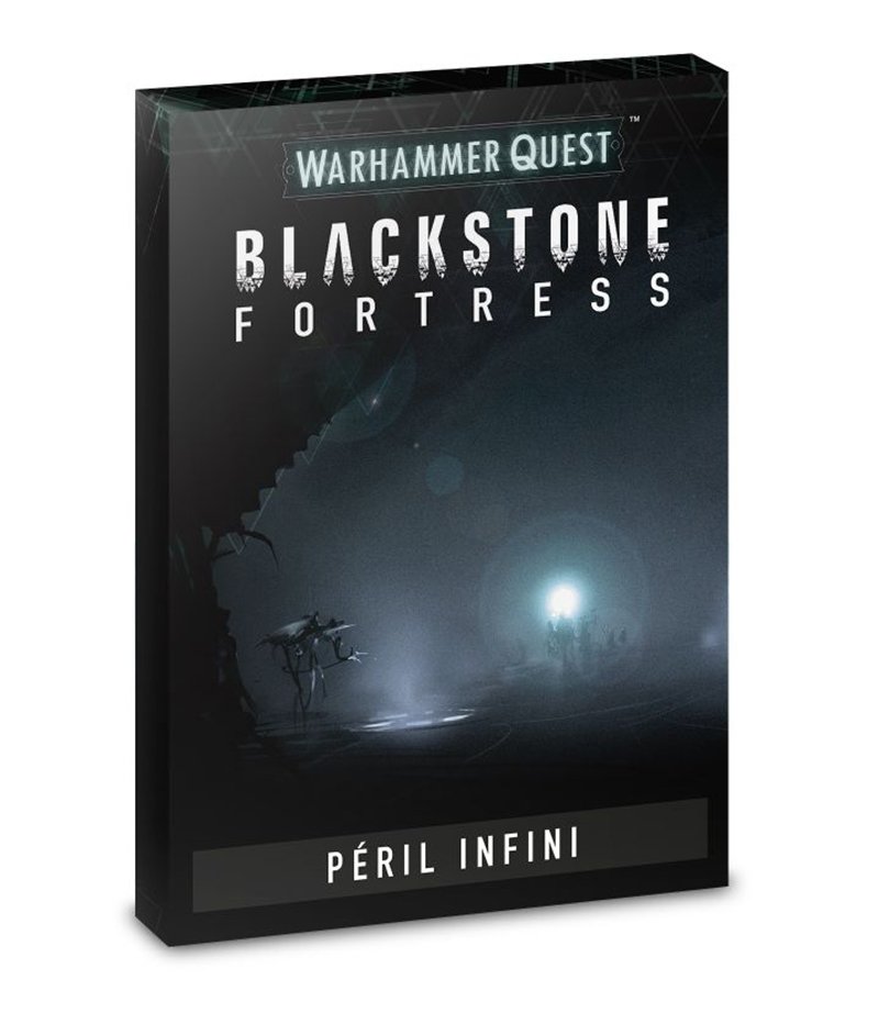 Warhammer Quest : Blackstone Fortress - Péril Infini