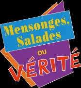 Photo: Mensonges, Salades ou Vérité